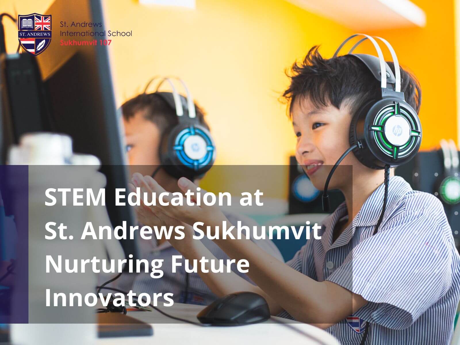 STEM Education at St. Andrews Sukhumvit Nurturing Future Innovators.jpg